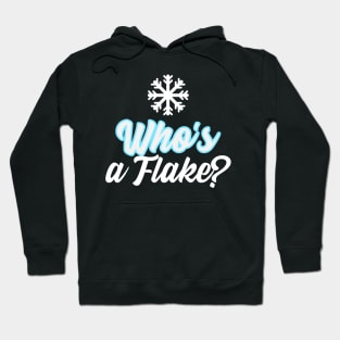 Who's a Flake? Hoodie